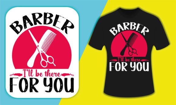 Barber I’ll Be There for You T-Shirt: A Must-Have Design for Print on Demand Businesses